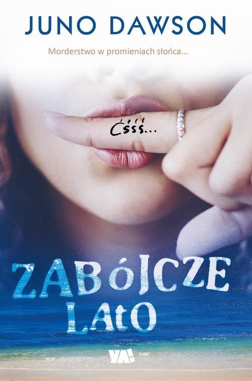 

Zabójcze lato Juno Dawson