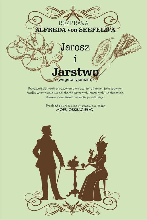 

Jarosz i jaroszostwo Przyczynki do nauki o pożywie