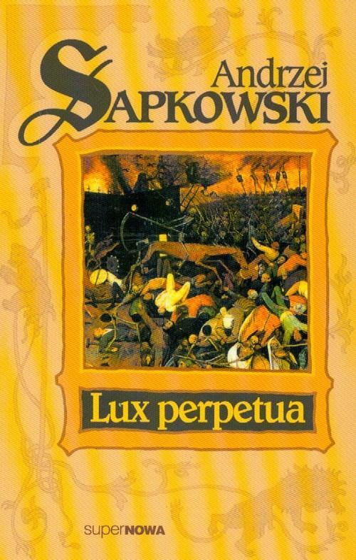 

Lux Perpetua Tom 3 Sapkowski Andrzej