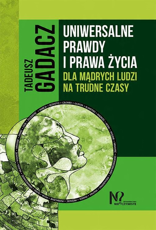 

Uniwersalne prawdy i prawa życia Tadeusz Gadacz