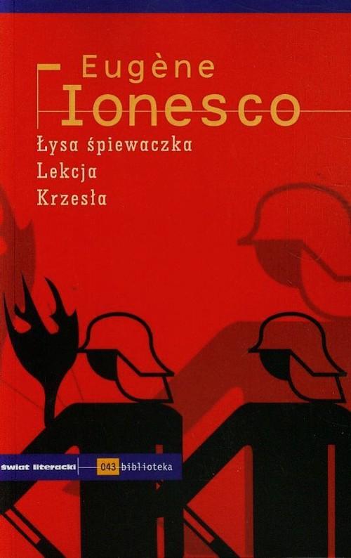 

Łysa śpiewaczka Lekcja Krzesła Ionesco Eugene