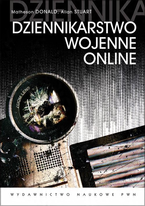 

Dziennikarstwo wojenne online M. Donald, A. Stuart