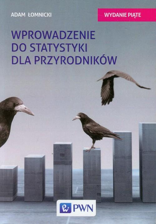 

Wprowadzenie do statystyki dla przyrodników Łomnic