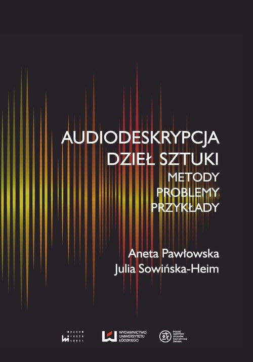 

Audiodeskrypcja dzieł sztuki Metody, problemy, prz