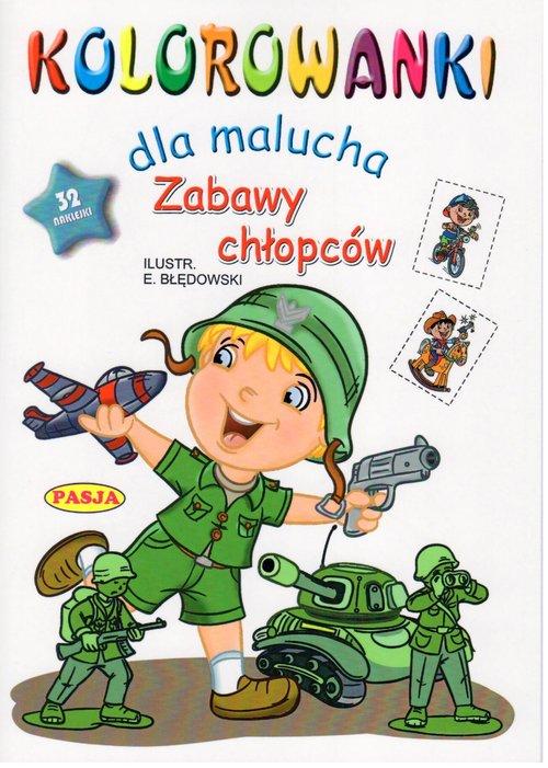

Kolorowanki dla malucha. Zabawy chłopców Pasja