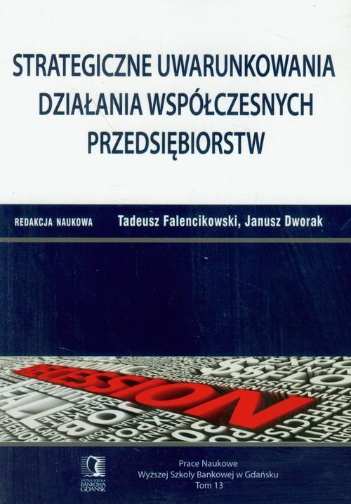 

Strategiczne uwarunkowania działania współczesnych