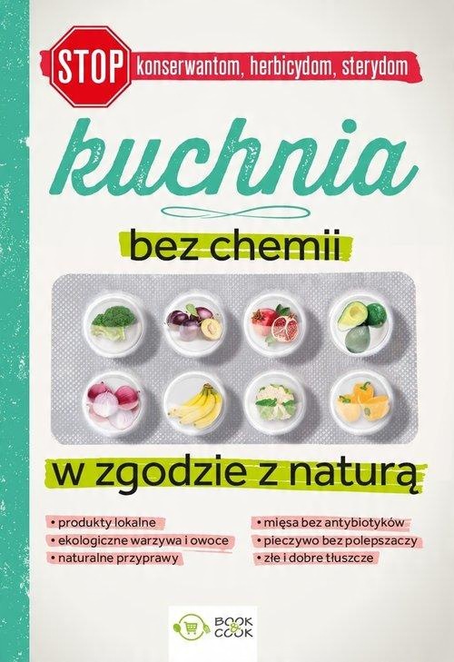 

Kuchnia bez chemii W zgodzie z naturą (bez konserw
