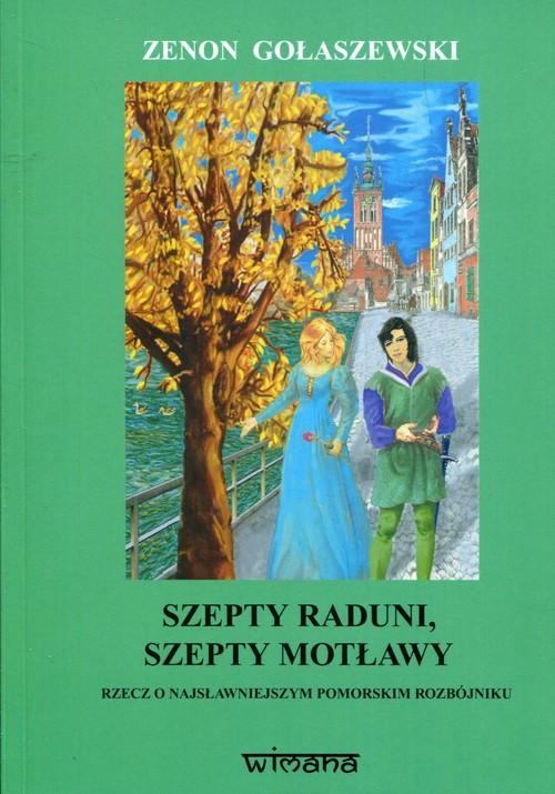 

Szepty Raduni szepty Motławy Rzecz o najsławniejsz