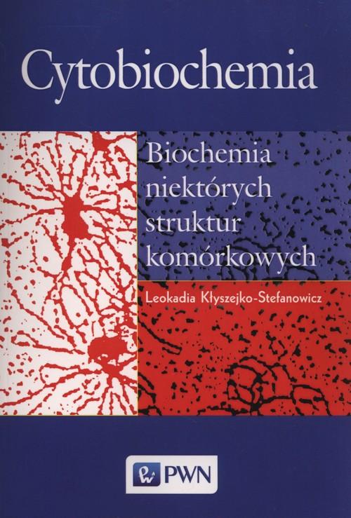 

Cytobiochemia Leokadia Kłyszejko-Stefanowicz