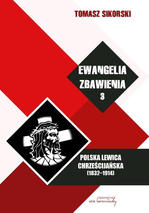 

Ewangelia zbawienia Tom 3 Polska lewica Sikorski