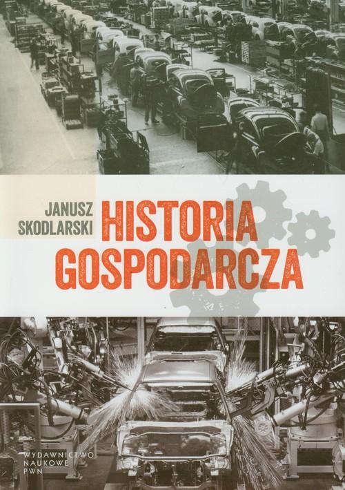 

Historia gospodarcza Janusz Skodlarski
