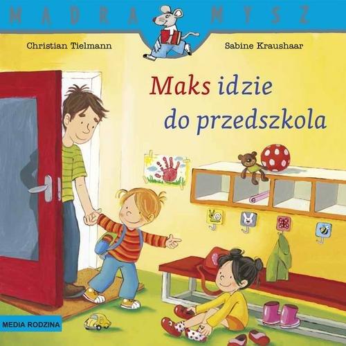 

Maks idzie do przedszkola Christian Tielmann
