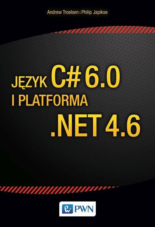 

Język C# 6.0 i platforma .net 4.6 Andrew Troelsen,