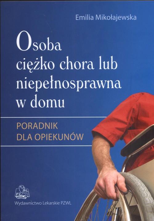 

Osoba ciężko chora lub niepełnosprawna w domu Pora