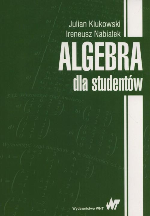 

Algebra dla studentów. Nabiałek, Klukowski