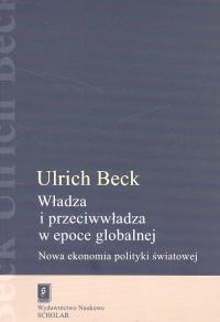 

Władza i przeciwwładza w epoce globalnej... Beck