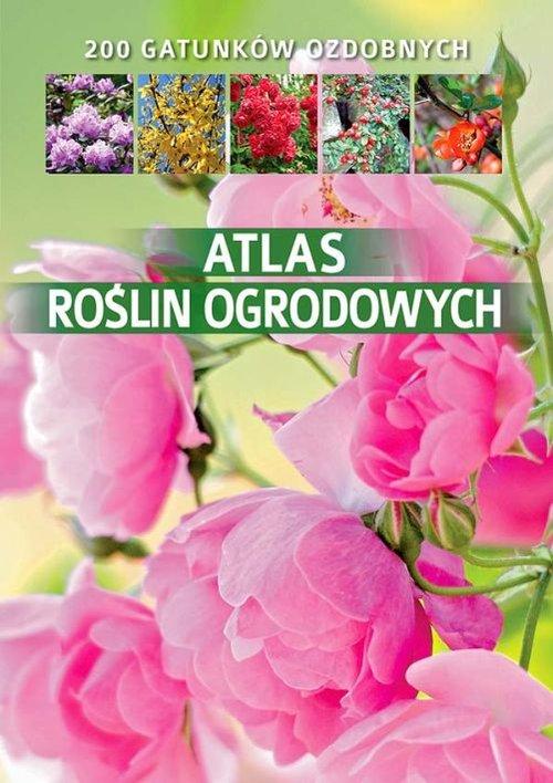 

Atlas roślin ogrodowych Agnieszka Gawłowska