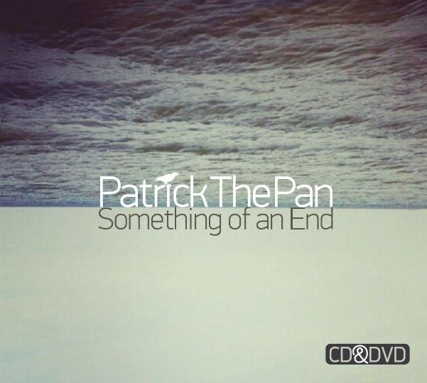 

Patrick The Pan Something Of An End CD