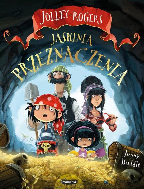 

Jolley-Rogers Jaskinia przeznaczenia Jonny Duddle