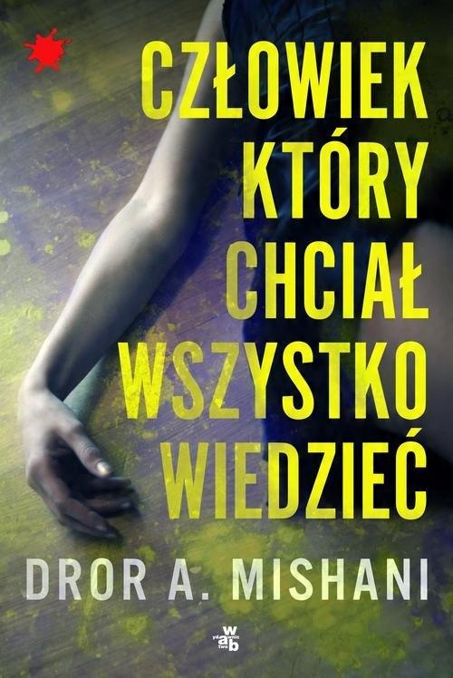 

Człowiek który chciał wszystko wiedzieć Mishani