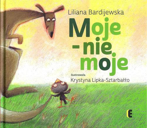 

Moje - nie moje Liliana Bardijewska