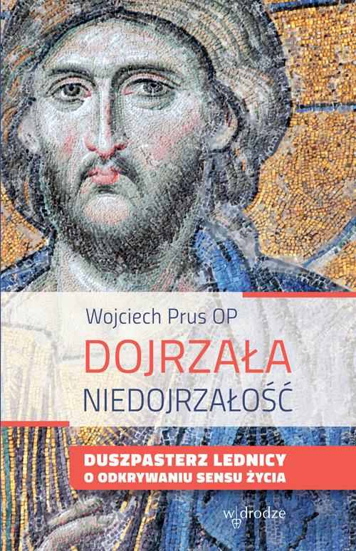 

Dojrzała niedojrzałość Wojciech Prus