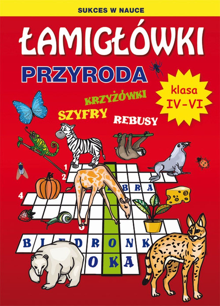 

Łamigłówki. Przyroda. Klasa 4-6 G. Wrocławski