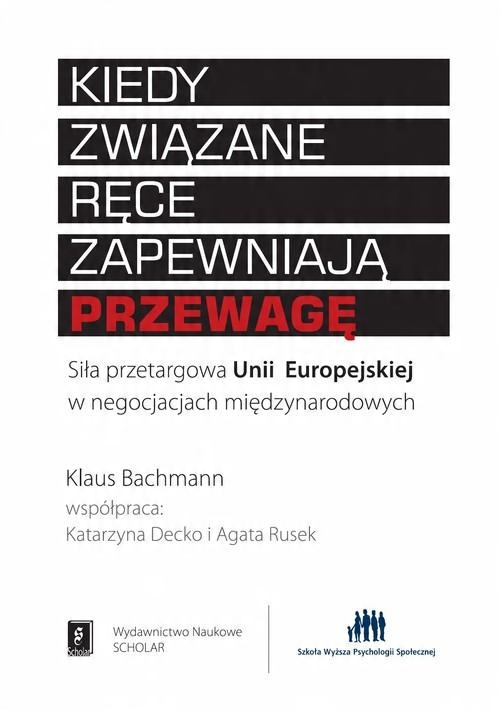 

Kiedy związane ręce zapewniają przewagę Siła…