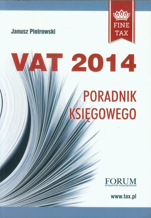 

Vat 2014 Poradnik księgowego Piotrowski Janusz