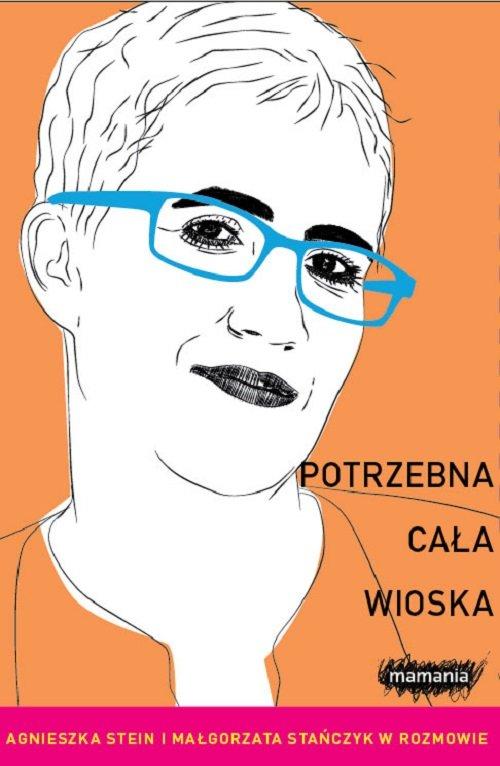 

Potrzebna cała wioska Agnieszka Stein, M. Stańczyk