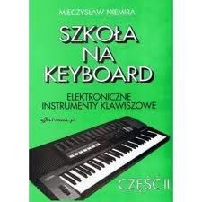 Szkoła Na Keyboard, Cz. 2 Elektroniczne Instrumenty Klawiszowe ...