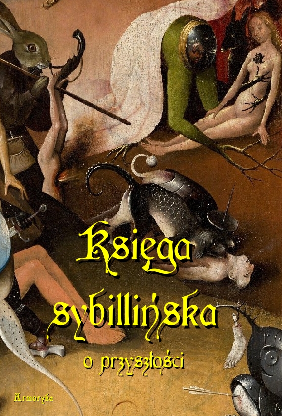 

Księga sybillińska o przyszłości. Zbiór proroctw