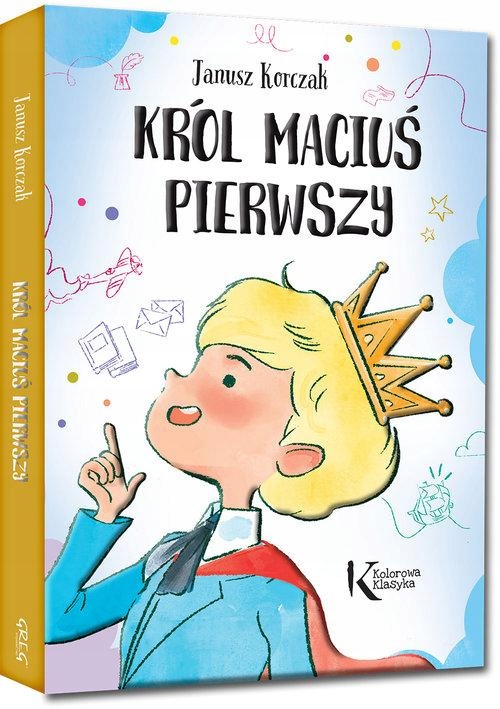 

Król Maciuś Pierwszy Kolorowa klasyka Tania