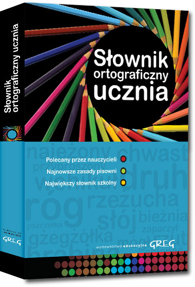 

Słownik ortograficzny ucznia Nagrody Łódź Greg