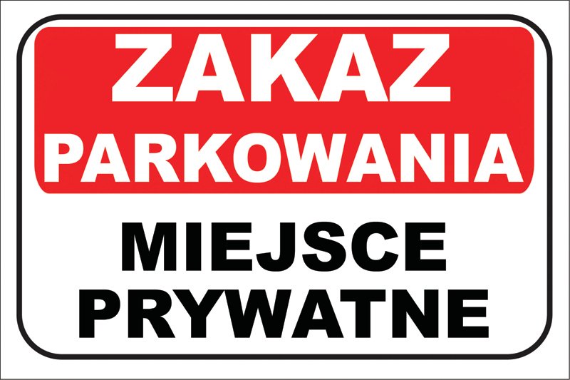 

Tabliczka Zakaz Parkowania Miejsce Prywatne 5mm