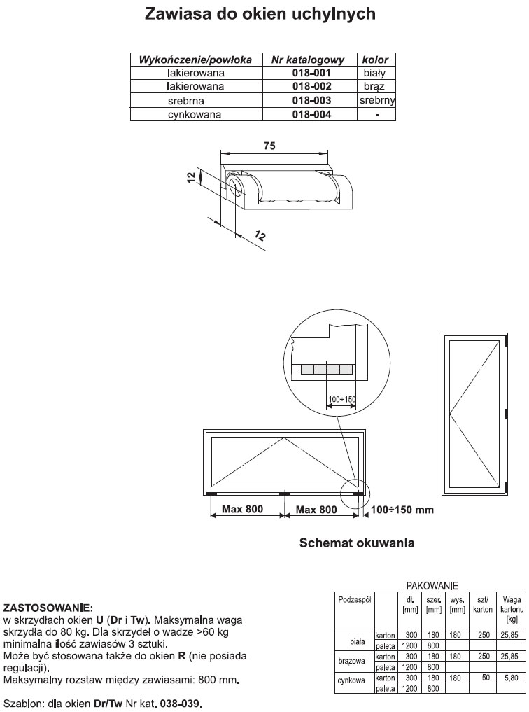 Zawiasa do okien uchylnych zawias srebrny 9006 Kod producenta 018-003-ZAW-U-9006