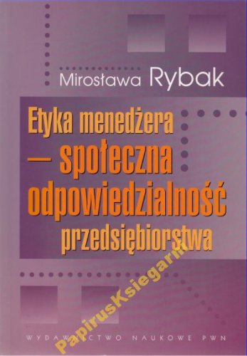 Etyka menedżera-społeczna odpowiedzialność-M.Rybak