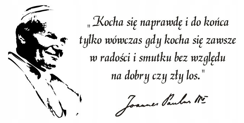 

Naklejka z cytatem Papieża Jana Pawła II 75