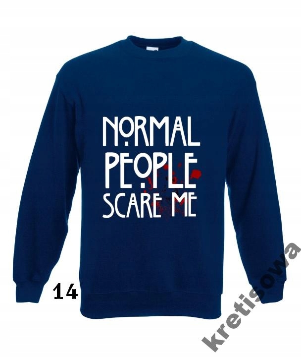 

S Kolorowe Bluzy Normal People Scare Me Horror