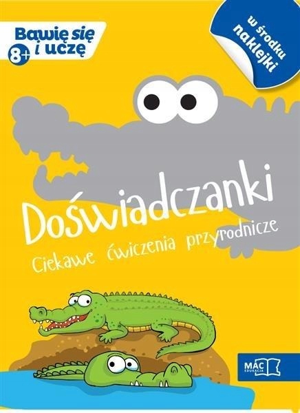 Bawię Się I Uczę Doświadczanki Przyrodnicze 8+ Mac