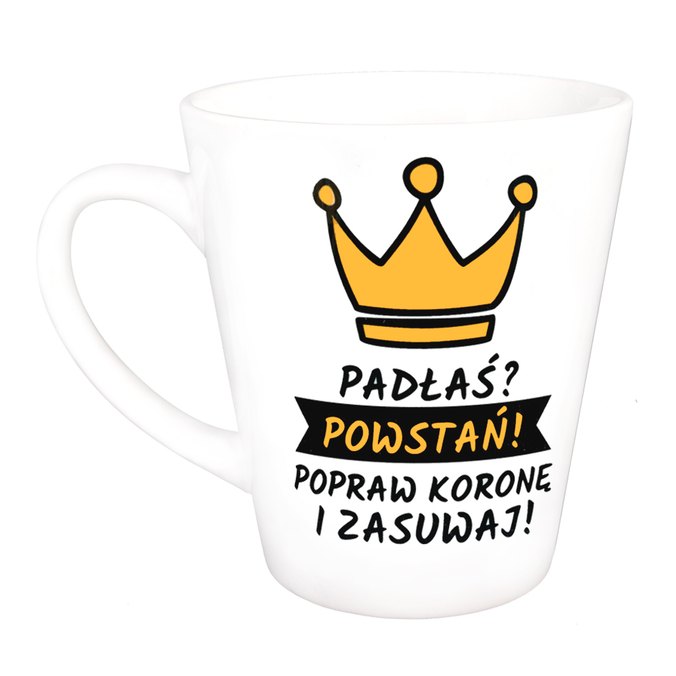 

Śmieszny kubek Prezent dla Niej - Padłaś Powstań!