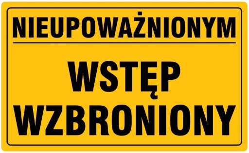 

Tablica Tabliczka Nieupoważnionym Wstęp Wzbroniony