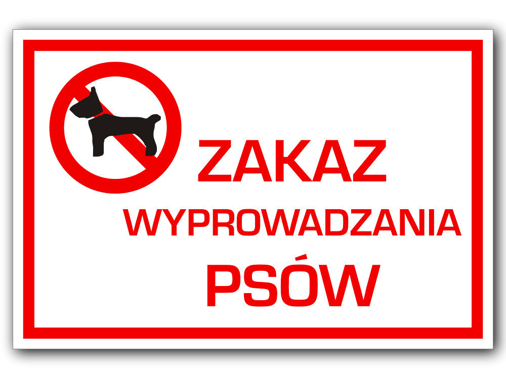 

Tabliczka Znak Zakaz Wyprowadzania Psów 30 x 20 cm