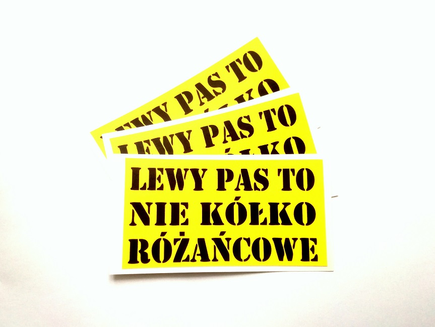

Naklejka Lewy Pas To Nie Kółko Różańcowe mała