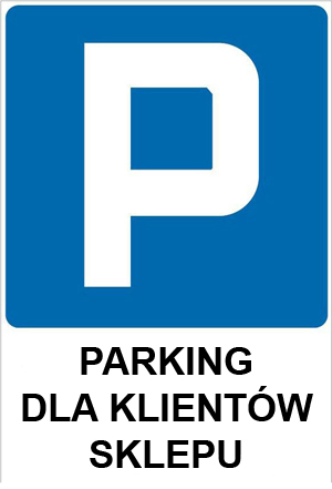 Tabliczka, tabliczki PARKING TWOJA TREŚĆ 20x30 3mm Waga produktu z opakowaniem jednostkowym 1 kg