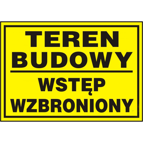 

Tablica Tabliczka Teren Budowy Wstęp Wzbroniony