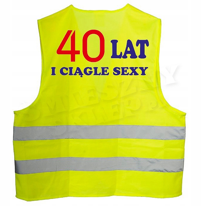 

Kamizelka 40 Lat i Ciągle Sexy 40-stka
