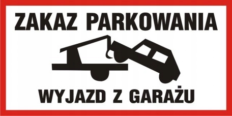 Zakaz parkowania - wyjazd z garażu znak 30x60 PCV