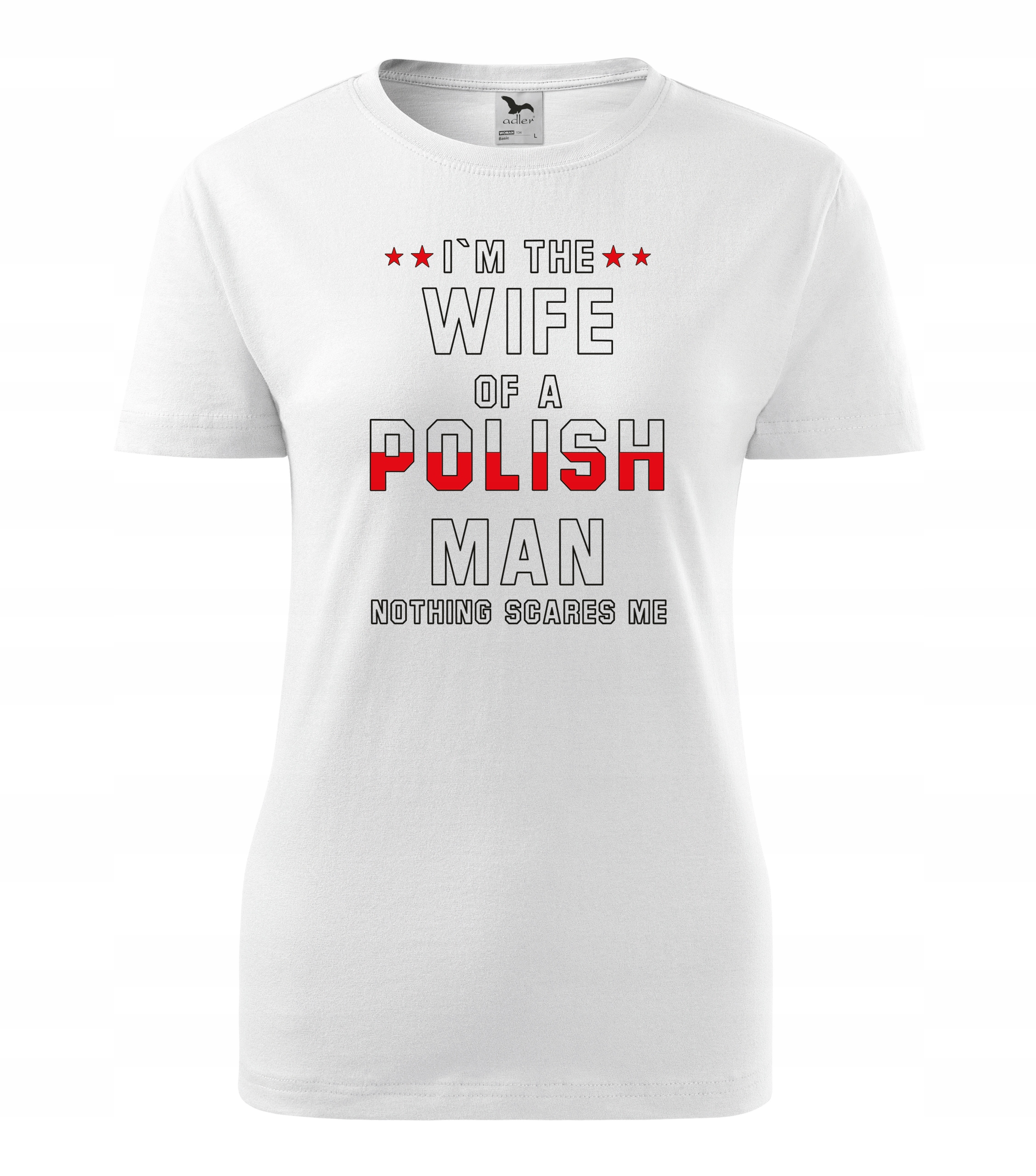 

koszulka I m the Wife of a polish Man ... r. S