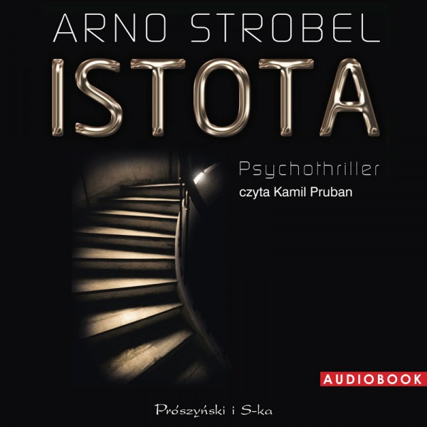 Istota Arno Strobel audiobook psychothriller